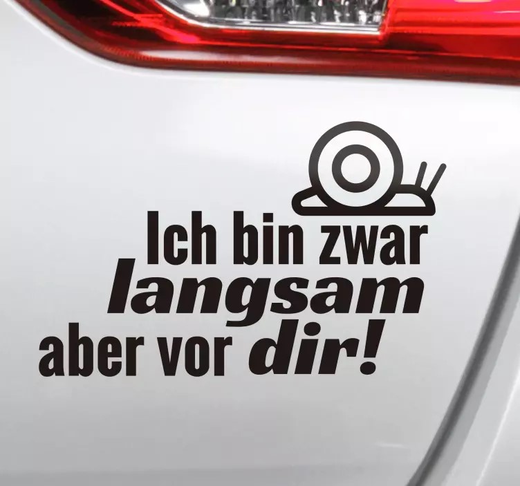 Ich bin zwar langsam aber vor dir aufkleber
