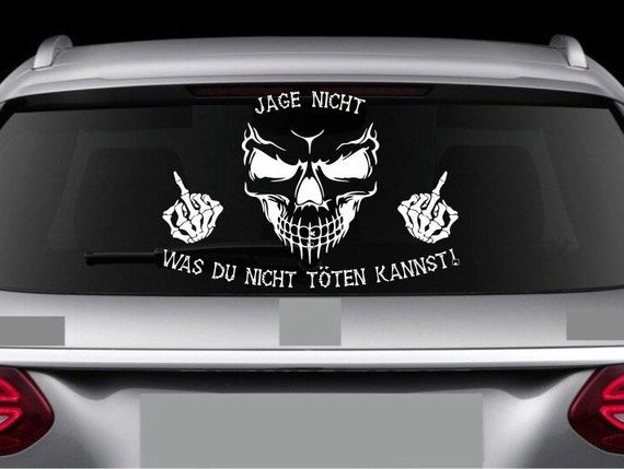 Jage nicht was du nicht toeten kannst totenkopf aufkleber